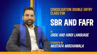 CONSOLIDATION DOUBLE ENTRY CLASS FOR SBR AND FAFR STUDENTS BY MUSTAFA MIRCHAWAL Mustafa Mirchawala [upl. by Janerich]