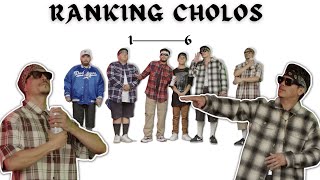 CHOLOS RANKING  WHO IS THE DOWNEST FOO [upl. by Ennairak]