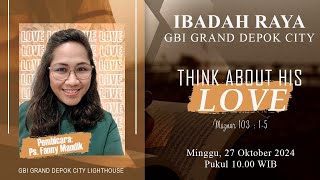 Ibadah Raya GBI GDC Lighthouse Minggu 27 Oktober 2024  Ps Fanny Mandik [upl. by Nala]