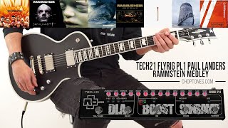 10 RAMMSTEIN Songs 🔥 ONE Pedal  Tech21 FlyRig PL1 Paul Landers Signature Demo [upl. by Zurkow974]