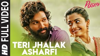 pushpa songs teri jhalak asarfi Full Song  Allu ArjunRashmika mandanna teri jhalak asharfi song [upl. by Avevoneg]