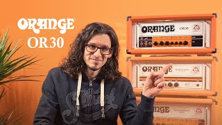 Orange OR30  Full Demo with Danny Beardsley [upl. by Nitaj504]