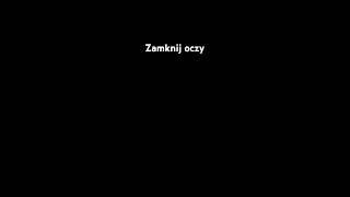 zamknij oczy [upl. by Brigg]