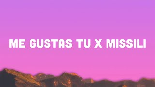 Manu Chao x Missili  Me Gustas Tu Lyrics [upl. by Veedis]