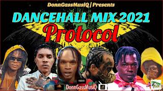 Dancehall Mix 2021 PROTOCOL Skeng x SpartaSkillibengMasickaVybzKartelD Marr aka M1amp More [upl. by Berthold]