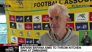 Bafana Bafana aims to throw kitchen sink at Zimbabwe [upl. by Abroms]