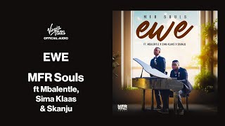 MFR Souls feat Mbalentle Sima Klaas Skanju – Ewe  Official Audio [upl. by Frieda967]