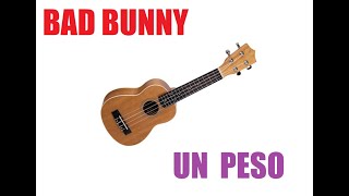 Bad Bunny Un peso tutorial ukelele [upl. by Bernstein]