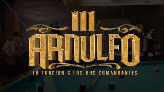 Arnulfo III amp Los Dos Comandantes  La Tracion Video Oficial [upl. by Kendell]