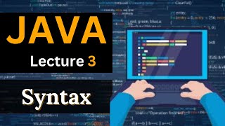 J03 Syntax of java programming [upl. by Haerr359]