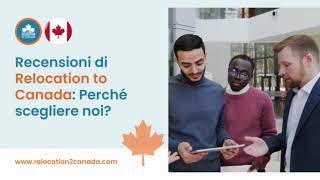 Recensioni di Relocation to Canada Perché scegliere noi [upl. by Nohsav]