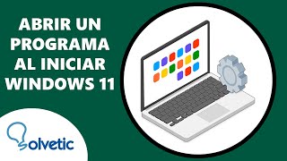 Abrir un Programa al Iniciar Windows 11  Guia Completa [upl. by Vergne854]