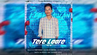 Tere LaareFull song  Deep Pawan  Team Records  New Punjabi Song 2018 [upl. by Junie]