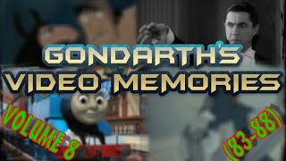 Gondarths Video Memories  Volume 8 Unfinished Business Episodes 83  88 [upl. by Neiman]