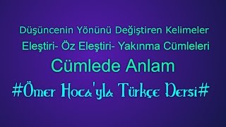 Cümlede Anlam Düşüncenin Yönünü Değiştiren Kelimeler Eleştiri Öz Eleştir Kararsızlık Cümlesi [upl. by Akina]