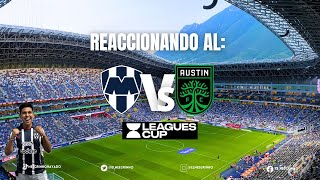 REACCIONANDO AL RAYADOS VS AUSTIN FC  JORNADA 2 LEAGUES CUP  DEBUT DE OLIVER TORRES CON RAYADOS [upl. by Elletnwahs]