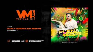 MIX PLENA 2024  DJ MAKELO  Demencia y Plena  MIX PANAMÁ 2024  Carnavales 2024 [upl. by Schramke331]