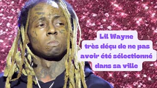 LIL WAYNE  DÉÇU DE NE PAS AVOIR ÉTÉ SÉLECTIONNÉ [upl. by Yerak90]