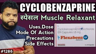 Cyclobenzaprine UsesDoseMode Of ActionPrecautions In Hindi  Muscle Relaxant [upl. by Jaquenetta]