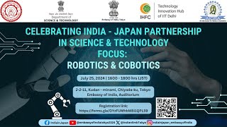 Celebrating IndiaJapan Science amp Technology Partnership Focus Robotics amp Cobotics [upl. by Annadroj940]