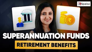 Superannuation Funds Meaning Benefits and a Path to a Secure Retirement superannuation [upl. by Boucher]