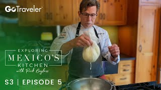 Exploring Mexicos Kitchen with Rick Bayless  S3E5  Queso Fresco [upl. by Norine]