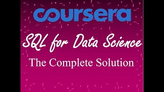 SQL for Data Science  Coursera  The Complete Solution  University of California Davis [upl. by Narmak]