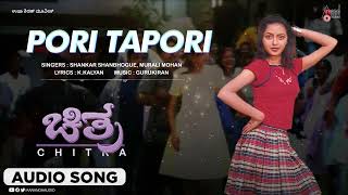 Pori Tapori  Audio Song  Chitra  Prasad  Rekha Vedavyas  Gurukiran [upl. by Fast]