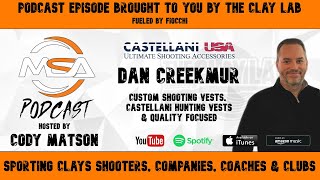 Dan Creekmur  Castellani Custom and Hunting Vests amp More  Matson Shooting Academy Podcast [upl. by Aneehc]