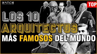 🌎 Los 10 ARQUITECTOS más Importantes y famosos del MUNDO [upl. by Dlonyer]