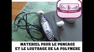 TUTO FIMO Materiel de ponçage lustrage polymere FIMO CERNIT SCULPEY [upl. by Eilojne]