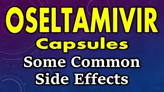 Oseltamivir side effects  common side effects of oseltamivir  oseltamivir capsules side effects [upl. by Eillehs334]