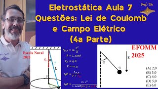 Eletrostática aula 7 Questões de Força Elétrica e Campo Elétrico 4a Parte [upl. by Nylodnarb290]