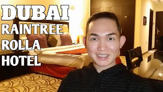 DUBAI  RAINTREE ROLLA HOTEL  BUR DUBAI ofw pinoyabroad vlog [upl. by Ranique]