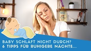 ▶ Baby schläft nicht durch 6 Tipps für ruhigere Nächte [upl. by Levon]