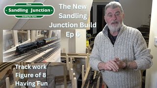 New Sandling Junction Build Ep 6 Track Work  Figure of 8  Having Fun [upl. by Hamo]