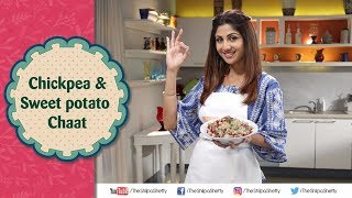 Chickpea and Sweet Potato Chaat  Shilpa Shetty Kundra  Healthy Recipes  The Art Of Loving Food [upl. by Wylma]