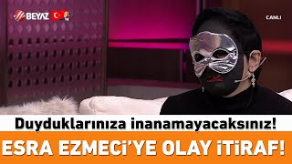 Esra Ezmeciye olay itiraf Duyduklarınıza inanmayacaksınız [upl. by Shepley]