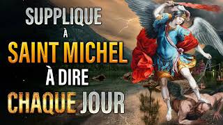 SUPPLIQUE à SAINT MICHEL ARCHANGE 💫 contre les FORCES du MAL [upl. by Tacklind]