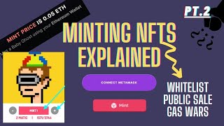 WHAT IS NFT MINTING WHITELIST PUBLIC SALE GAS FEE  EXPLAINED [upl. by Apurk]