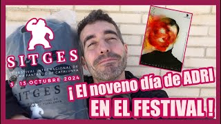 El noveno día de Adri en SITGES 2024 quot EL LLANTO DIPLODOCUS CABRALES y másquot  Vlog [upl. by Silvia]