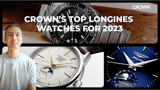 CROWNs Top Longines Watches for 2023  Flagship Heritage and HydroConquest GMT [upl. by Leeda]