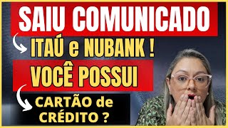 🔴 SAIU um ALERTA do BANCO ITÁU e BANCO NUBANK   CARTÃO de CRÉDITO  ANIELI EXPLICA A MATÉRIA [upl. by Civ]