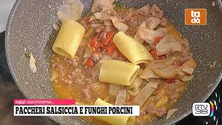 Paccheri con salsiccia e funghi porcini [upl. by Arnaldo]