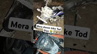 Mera donon bike Tod Diya 😭 sitarammukhiya [upl. by Gweneth]