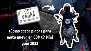 ¿Como sacar placas para motocicleta NUEVA en CDMX 2023 MINI GUÍA RÁPIDA [upl. by Sharron526]