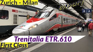 Trenitalias Eurocity ETR610  First Class from Zürich Hbf to Milano Centrale [upl. by Atinrehs531]