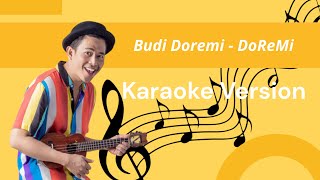 Budi Doremi  DoReMi Karaoke Version [upl. by Tildi190]