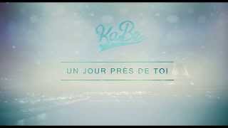 KaBe  Un Jour Près De Toi Official Audio [upl. by Bast]