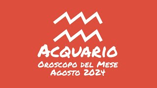 Oroscopo Acquario Agosto 2024 [upl. by Anay840]